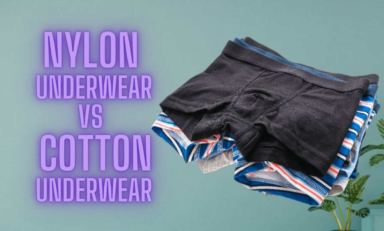 Nylon Underwear vs Cotton Underwear: An Overwiew - Void Globe